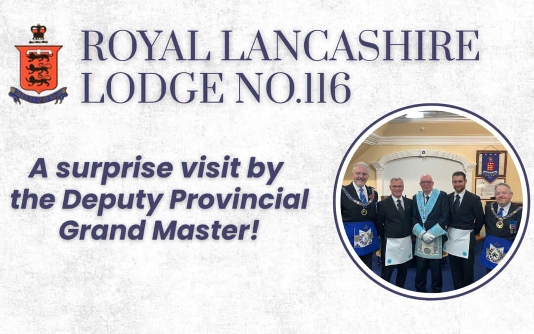 A surprise visit by the Deputy Provincial Grand Master!